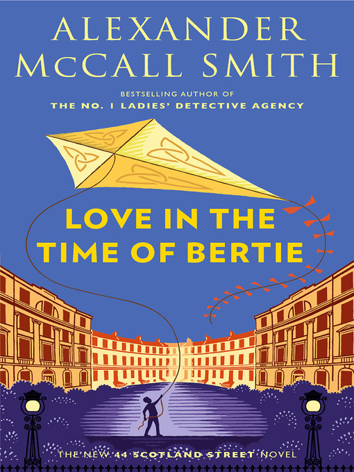 Title details for Love in the Time of Bertie by Alexander McCall Smith - Wait list